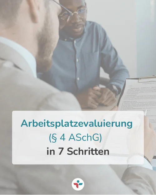Arbeitsplatzevaluierung in 7 Schritten